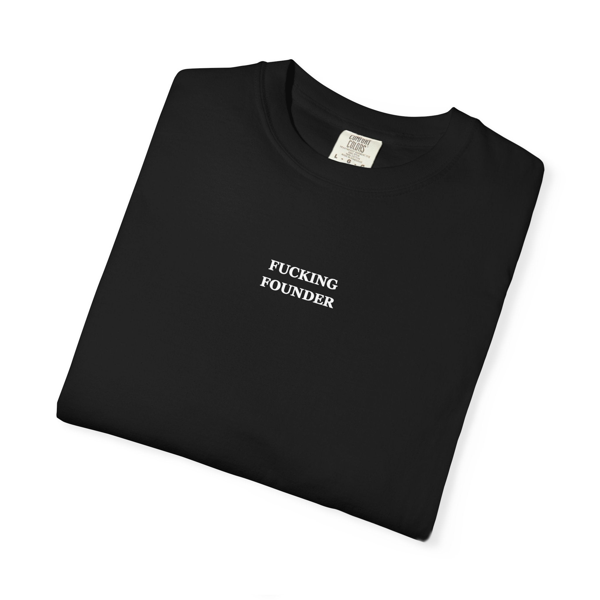 Fucking Founder T‑Shirt — Minimalist Black Entrepreneur Tee
